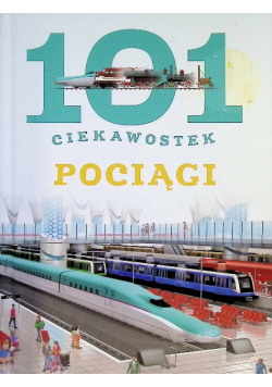 101 ciekawostek Pociągi