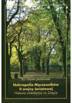 Nekropolia męczenników II wojny światowej Historia cmentarza na Zaspie
