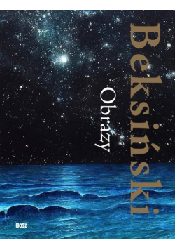 Beksiński. Obrazy
