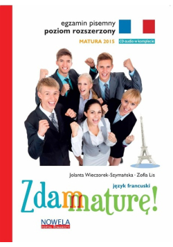 Zdam maturę Język francuski Egzamin pisemny Poziom rozszerzony