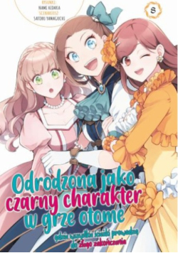 Odrodzona jako Czarny Charakter w Grze Otome. Tom 8