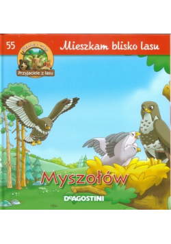 Mieszkam blisko lasu Myszołów