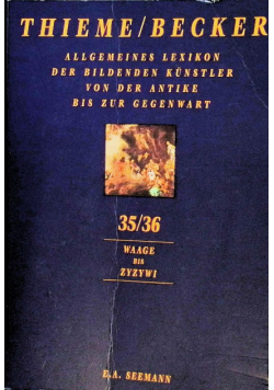 Allgemeines Lexikon der Bildenden Kunstler von der Antikes bis zur Gegenwart 35/36