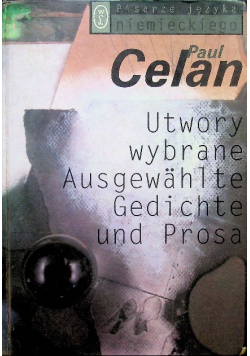Utwory wybrane Ausgewahlte Gedichte und Prosa