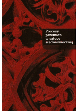 Procesy przemian w sztuce średniowiecznej