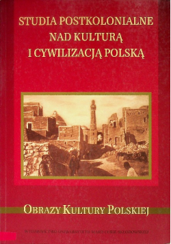 Studia postkolonialne nad kulturą i cywilizacją polską