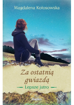 Lepsze jutro. Za ostatnią gwiazdą
