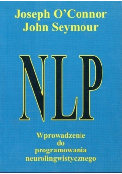 NLP Wprowadzenie do programowania neurolingwistycznego