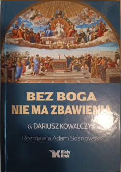 Bez Boga nie ma zbawienia
