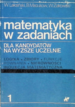 Matematyka w zadaniach Tom 1