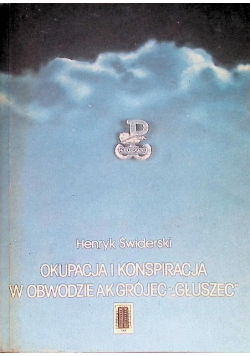 Okupacja i konspiracja w obwodzie Grójec