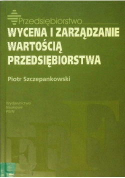 Wycena i zarządzanie wartością przedsiębiorstwa