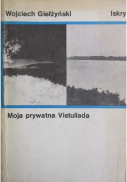 Moja prywatna Vistuliada
