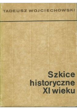 Szkice historyczne XI wieku
