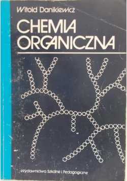 Danikiewicz Witold - Chemia organiczna