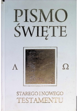 Pismo Święte Starego i Nowego Testamentu