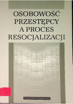 Osobowość przestępcy a proces resocjalizacji