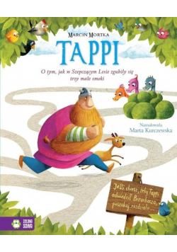 Tappi O tym jak w Szepczącym Lesie zgubiły się trzy małe smoki