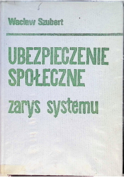 Ubezpieczenie społeczne zarys systemu