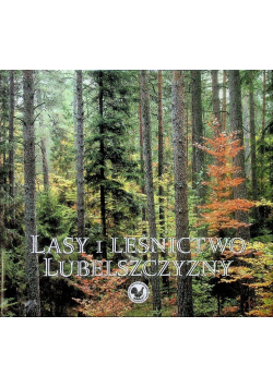 Lasy i leśnictwo Lubelszczyzny