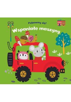 Pobawmy się Wspaniałe maszyny