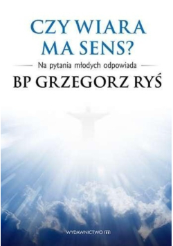 Czy wiara ma sens?
