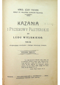 Kazania i przemowy pasterskie do ludu wiejskiego Tom III 1910 r.