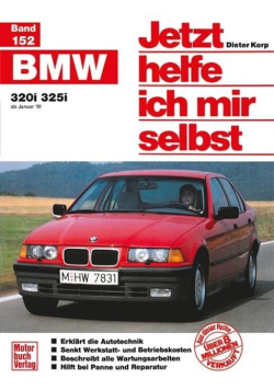 Jetzt helfe ich mir selbst, Band 152: BMW 320i / 325i