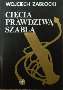 Cięcia prawdziwą szablą