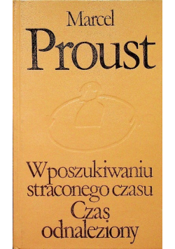 W poszukiwaniu straconego czasu Tom 7 Czas odnaleziony