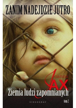 Zanim nadejdzie jutro T.2 Ziemia ludzi...