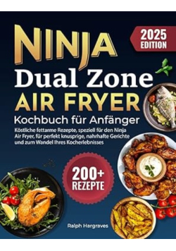 Ninja Dual Zone Air Fryer Kochbuch für Anfänger
