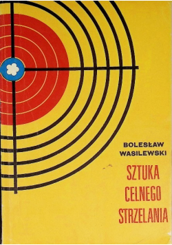 Sztuka celnego strzelania
