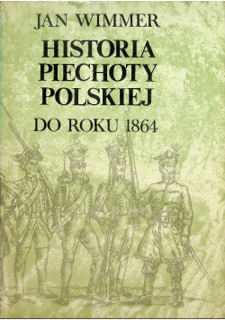 Historia piechoty polskiej do roku 1864