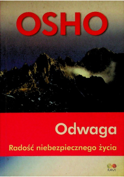 Odwaga Radość niebezpiecznego życia