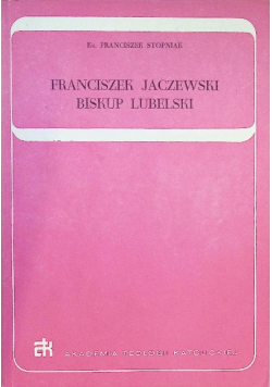 Franciszek Jaczewski Biskup Lubelski