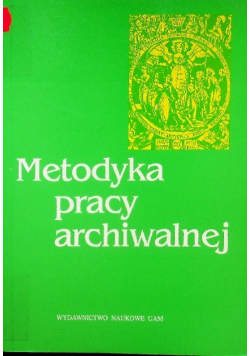 Metodyka pracy archiwalnej