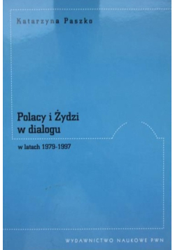 Polacy i Żydzi w dialogu w latach 1979  - 1997
