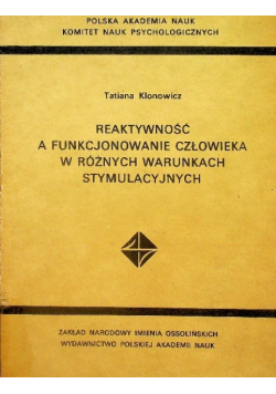 Reaktywność a funkcjonowanie człowieka w różnych warunkach stymulacyjnych