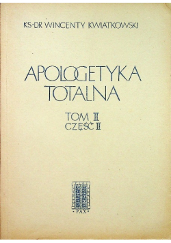 Apologetyka totalna Tom II Część II