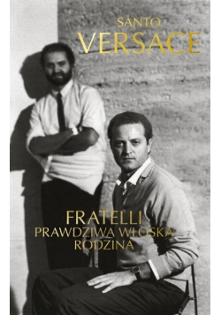 Fratelli. Prawdziwa włoska rodzina