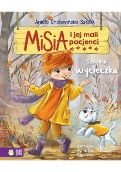 Misia i jej mali pacjenci Szkolna wycieczka