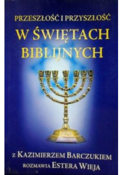 Przeszłość i przyszłość w świętach biblijnych