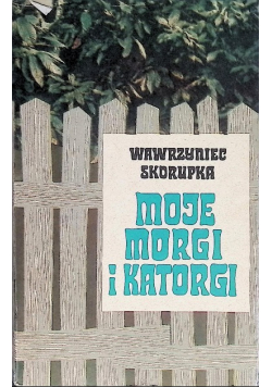 Moje morgi i katorgi