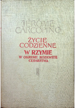 Życie codzienne w Rzymie w okresie rozkwitu cesarstwa
