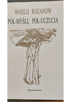 Pół myśli pół uczucia