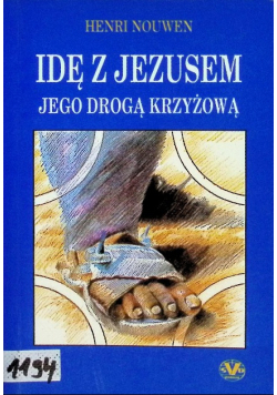 Idę z Jezusem jego drogą krzyżową