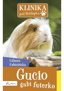 Klinika pod Boliłapką Gucio gubi futerko