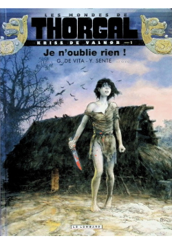 Les Mondes de Thorgal Tome 1 Je n'oublie rien