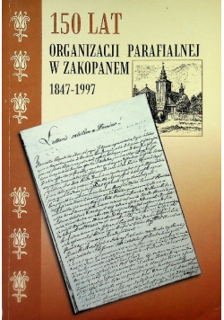 150 lat organizacji parafialnej w Zakopanem